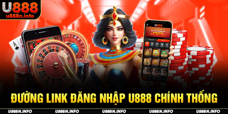 Link vào U888 mới nhất truy cập tốc độ cao