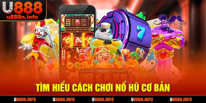 Tìm hiểu chơi cơ bản